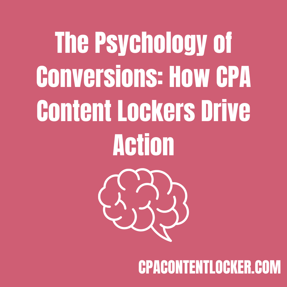 The Psychology of Conversions: How CPA Content Lockers Drive Action